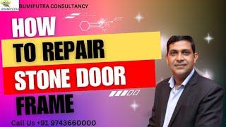 How to repair broken Stone Door Frame