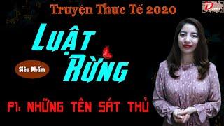 Truyện tâm lí xã hội Luật rừng Phần 1 Những tên sát thủ - Tâm An diễn đọc