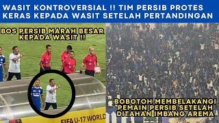 AFTER MATCH PERTANDINGAN PERSIB VS AREMA BOS PERSIB MARAH BESAR KEPADA WASIT ‼️