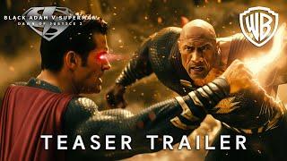 Black Adam V Superman Dawn of Justice 2 - Teaser Trailer  Dwayne Johnson & Henry Cavill