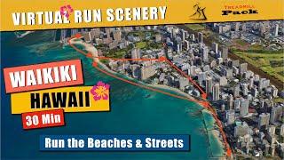Virtual Run - Waikiki Beach Hawaii - Beaches and Streets   30 minutes  No Music 