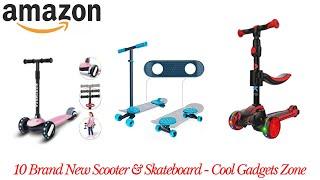 10 Brand New Scooter & Skateboard  For Toddlers and Kids  Amazon  Cool Gadgets Zone