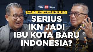 Prof.Dr.Drs. Akmal MalikM.Si - Serius IKN Jadi Ibu Kota Baru Indonesia?  Helmy Yahya Bicara