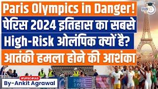 Why Paris 2024 Will Be The Most High-Risk Olympics In History  Explained  UPSC
