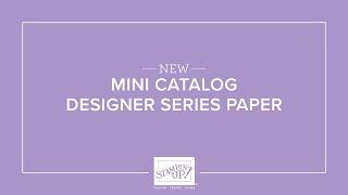 New Mini Catalog Designer Series Paper  Stampin Up