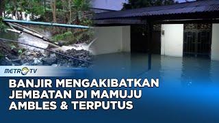 Sungai Meluap Jembatan di Mamuju Ambles dan Terputus