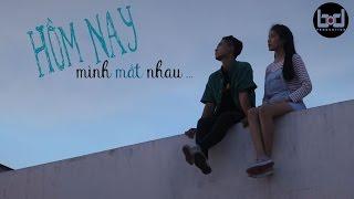 Phim Ngắn HÔM NAY MÌNH MẤT NHAU Broke Up Today - BOD PRODUCTION Official Shortfilm