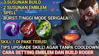 SKILL 1NO COOLDOWN- SET BUILD ROGER TERSAKIT 2024  SKILL 1 NO COOLDOWN EMBLEM ROGER