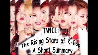 TWICE From Debut to Stardom Short Overview