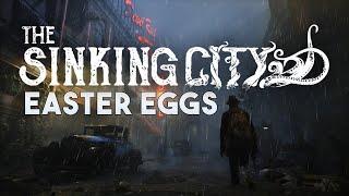 THE SINKING CITY - Easter Eggs Secrets & Details