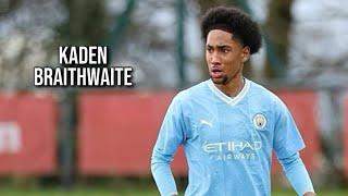 Kaden Braithwaite • Manchester City • Highlights Video