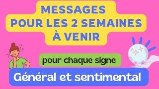  ce qui arrive ces 2 prochaines semaines  pour chaque signe 