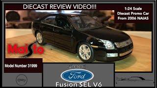 DIECAST REVIEW Maisto 124 Scale 2006 Ford Fusion SEL V6