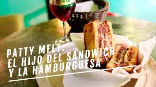 ‘Patty melt’ el hijo aventajado del sandwich y la hamburguesa  EL COMIDISTA
