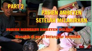 PART2# PENANGANAN PASIEN AMBEYEN ZETELAH MELAHIRKAN PASIEN KINI MERASA MEMBAIK