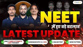 NEET 2025 Latest Update  Major Changes in Exam Mode Attempts Pattern and Criteria  Team Rankplus