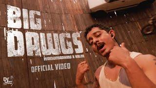 Hanumankind – Big Dawgs  Ft. Kalmi Official Music Video  Def Jam India