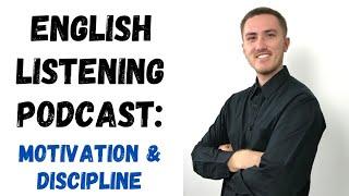 English Listening Podcast - Motivation and Discipline