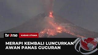 Luncurkan Awan Panas & Guguran Lava Gunung Merapi Siaga  Kabar Utama tvOne