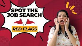 5 Red Flags During Job Search Process