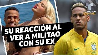 La reacción de Neymar tras ver a Militao con su ex  Telemundo Deportes