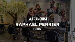 LA FRANCHISE RAPHAËL PERRIER