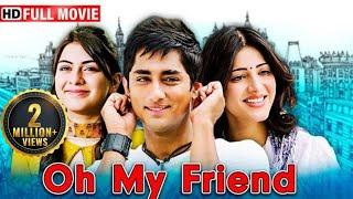New South Movie  Oh My Friend  Siddharth Hansika Motwani Shruti Haasan  Full Hindi Dubbed Movie