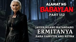 ALAMAT NG ISANG BABAYLAN Part 152 - Tagalog Horror And Adventure Story