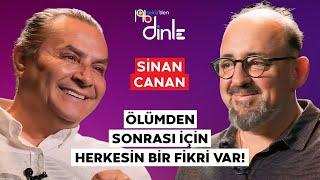 SİNAN CANAN “İNSANIN ÖZGÜR OLMASI İÇİN TAPINMA İHTİYACINI DEĞİŞTİRMESİ LAZIM”