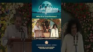 Who is a true Human?  Guru Purnima  #shorts #srisathyasai #gurupurnima #guru