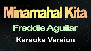 Minamahal Kita - Freddie Aguilar karaoke