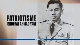 Melawan Lupa - Patriotisme Jendral Ahmad Yani