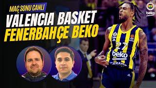 ITOUDIS FORMDA DEĞİL  Fenerbahçe Beko - Valencia Maç Sonu Yorumu  Soru&Cevap  EuroLeague