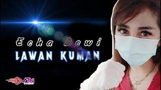 Echa Dewi - Lawan Kuman  Dangdut OFFICIAL