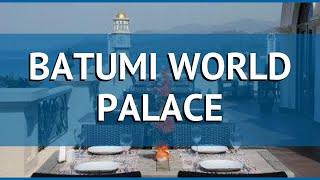 BATUMI WORLD PALACE 4* Грузия Батуми обзор – отель БАТУМИ ВОРЛД ПАЛАС 4* Батуми видео обзор