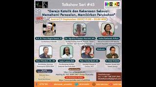 Talkshow Seri #45 Gereja Katolik dan Kekerasan Seksual Memahami Persoalan Memikirkan Perubahan