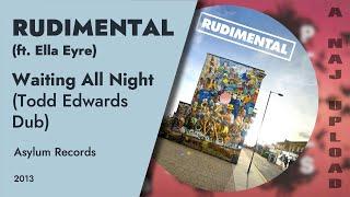 Rudimental ft. Ella Eyre - Waiting All Night Todd Edwards Dub