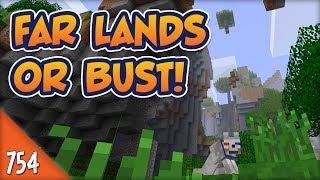 Minecraft Far Lands or Bust - #754 - FLoB-A-Thon-A-Day-A-Rama