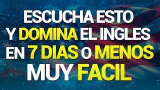  ESCUCHA ESTO SOLO POR 7 DIAS Y TU INGLÉS AUMENTARÁ ⬆️ APRENDER INGLÉS RÁPIDO 