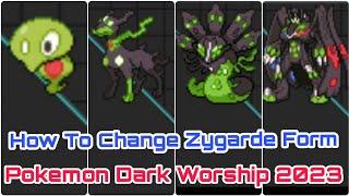 How To Change Zygarde Form In Pokemon Dark Worship 2023