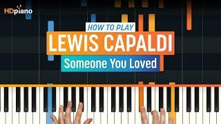 How to Play Someone You Loved by Lewis Capaldi  HDpiano Part 1 Piano Tutorial