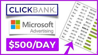 Make $500 Daily Using Microsoft Bing Ads And Clickbank Products No Website Required