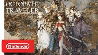 Octopath Traveler - Overview Launch Trailer - Nintendo Switch