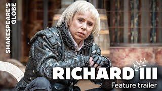 Feature Trailer  Richard III  Summer 2024  Shakespeares Globe