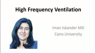 High Frequency Ventilation Prof Iman Iskander