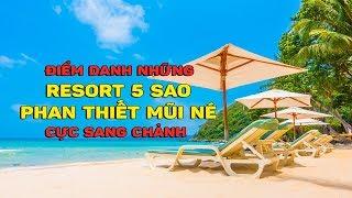 Những Resort 5 sao Phan Thiết - Mũi Né cực sang chảnh