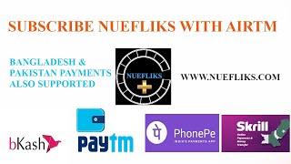 SUBSCRIBE NUEFLIKS WITH AIRTM PAYMENTS  PAYTM  UPI  BKASH  BANGLADESH  PAKISTAN SUPPORTED