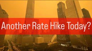 Another Rate Hike Today?