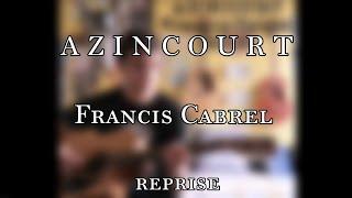 Francis Cabrel – Azincourt reprise