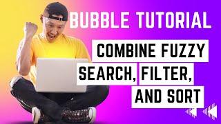 Combine fuzzy search sort and filter a repeating group - Bubble.io